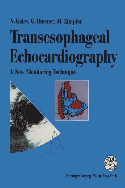 Michael Zimpfer, Gunter Huemer, Nikolai Kolev - Transesophageal Echocardiography, E-bok