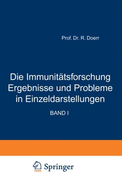 Robert Doerr, Robert Doerr - Die Immunitätsforschung Ergebnisse und Probleme in Einzeldarstellungen, E-bok