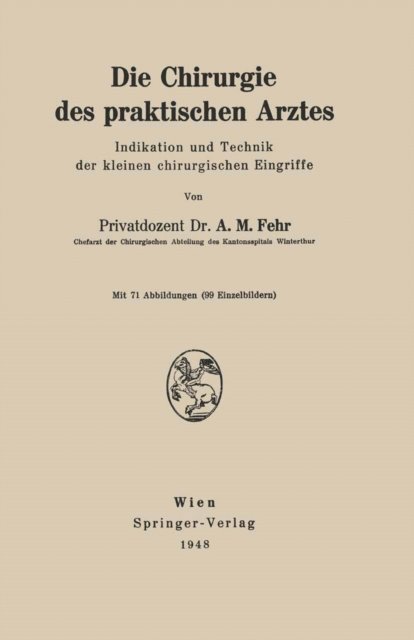 A.M. Fehr - Die Chirurgie des praktischen Arztes, E-bok. Tillgänglighet: Lägg i varukorg