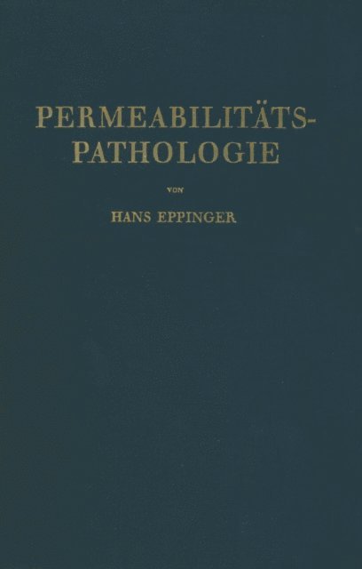 Hans Eppinger - Die Permeabilitätspathologie, E-bok