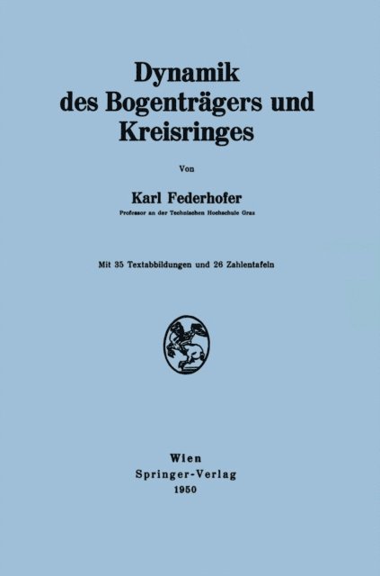 Karl Federhofer - Dynamik des Bogenträgers und Kreisringes, E-bok