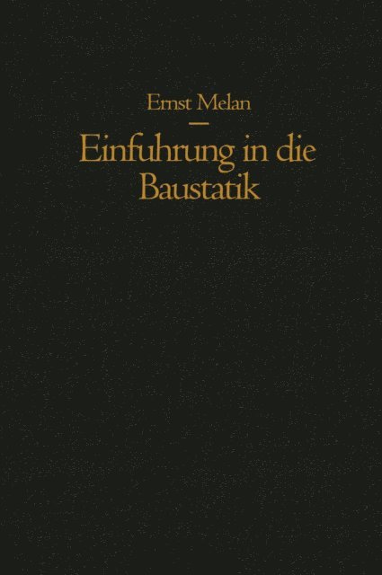 Ernst Melan - Einführung in die Baustatik, E-bok
