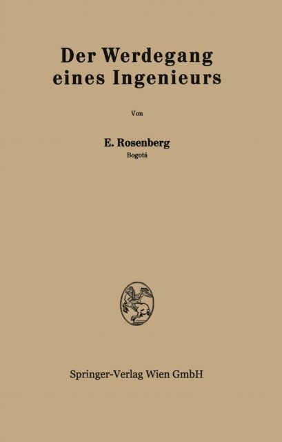 Emanuel Rosenberg - Der Werdegang eines Ingenieurs, E-bok