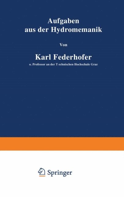 Karl Federhofer - Aufgaben aus der Hydromechanik, E-bok