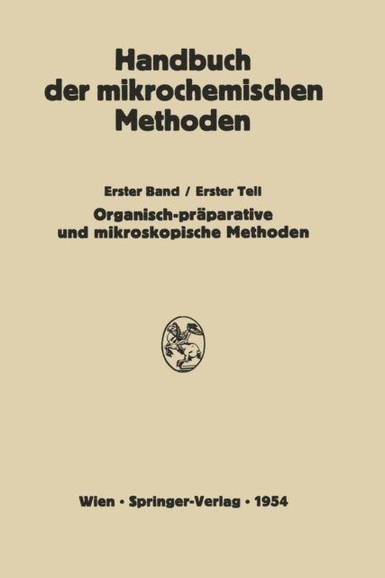 A. Kofler, L. Kofler, W. Schoniger, H. Lieb, M.K. Zacherl, F. Hecht - Präparative Mikromethoden in der Organischen Chemie, E-bok