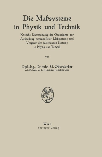 Gunther Oberdorfer - Die Maßsysteme in Physik und Technik, E-bok
