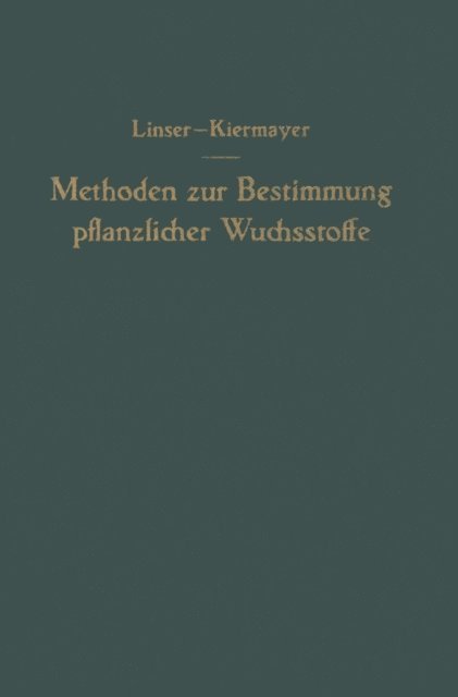 Oswald Kiermayer, Hans Linser - Methoden zur Bestimmung pflanzlicher Wuchsstoffe, E-bok