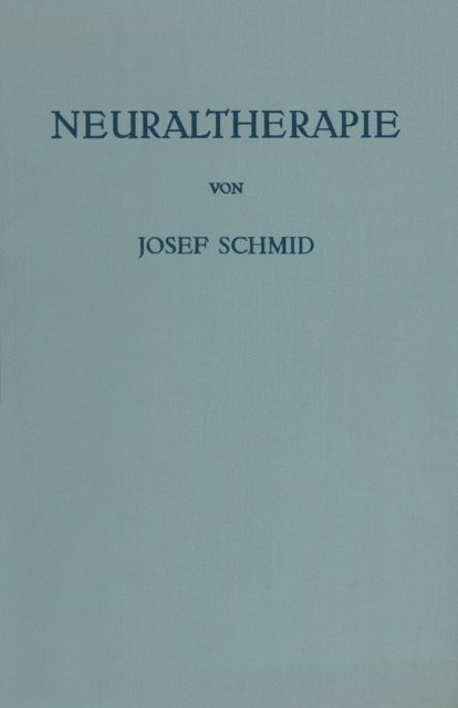 Josef Schmid - Neuraltherapie, E-bok