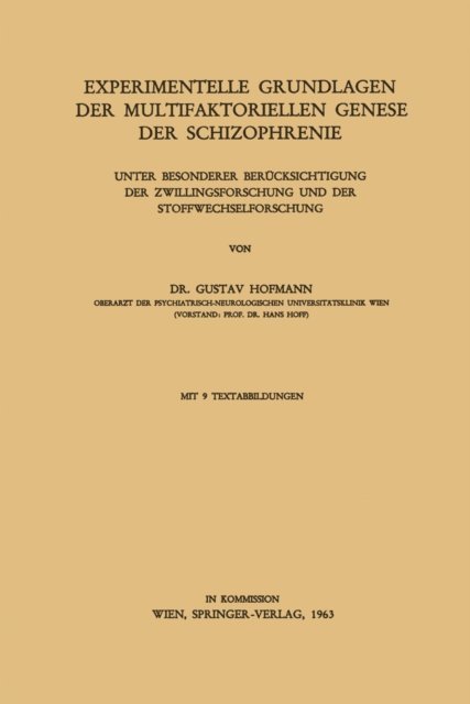 Gustav Hofmann - Experimentelle Grundlagen der Multifaktoriellen Genese der Schizophrenie, E-bok