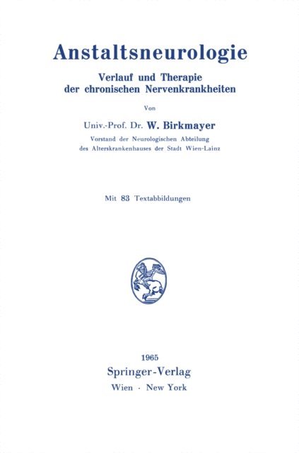 Walther Birkmayer - Anstaltsneurologie, E-bok