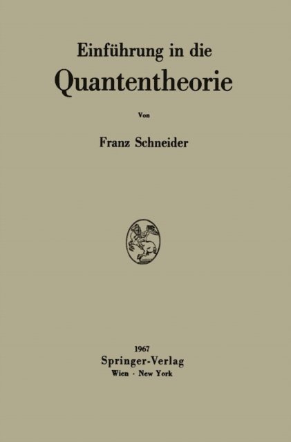 Franz Schneider - Einführung in die Quantentheorie, E-bok