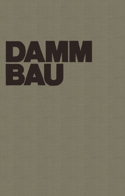 D. Werner, W. Striegler - Dammbau in Theorie und Praxis, E-bok