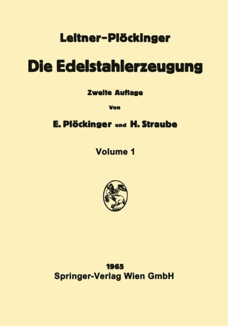 Erwin Plockinger, Franz Leitner - Die Edelstahlerzeugung, E-bok. Tillgänglighet: Lägg i varukorg