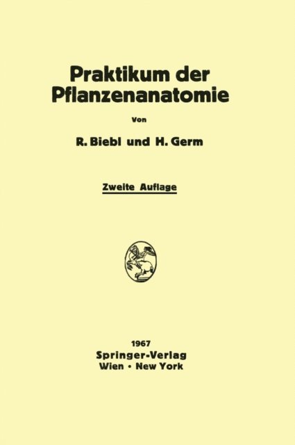 Hermann Germ, Richard Biebl - Praktikum der Pflanzenanatomie, E-bok