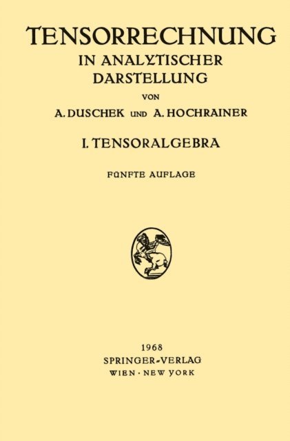 August Hochrainer, Adalbert Duschek - Grundzüge der Tensorrechnung in Analytischer Darstellung, E-bok