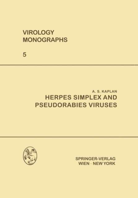 Albert S. Kaplan - Herpes Simplex and Pseudorabies Viruses, E-bok