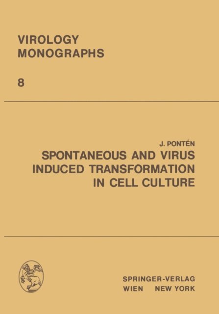 Jan Ponten - Spontaneous and Virus Induced Transformation in Cell Culture, E-bok
