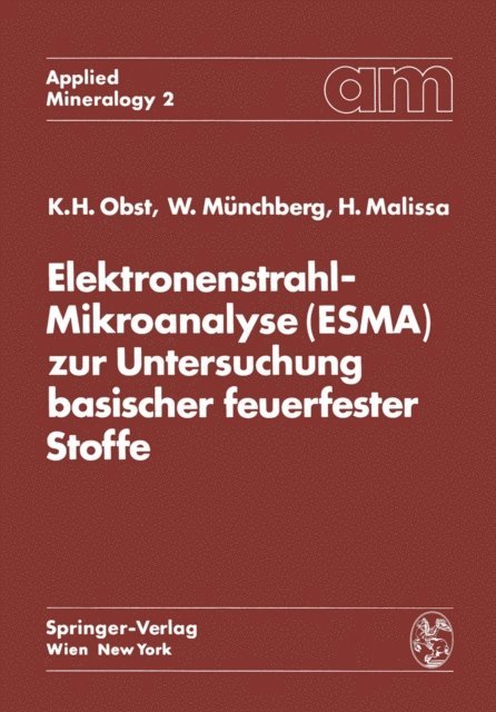 Hanns Malissa, Wolfgang Munchberg, Karl Heinz Obst - Elektronenstrahl-Mikroanalyse (ESMA) zur Untersuchung basischer feuerfester Stoffe, E-bok