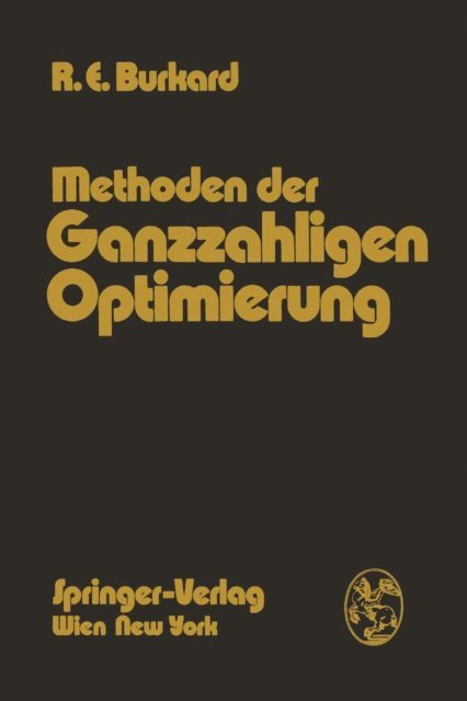 Rainer E. Burkard - Methoden der Ganzzahligen Optimierung, E-bok