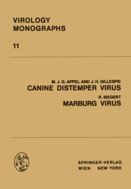 R. Siegert, J.H. Gillespie, M.J.G. Appel - Canine Distemper Virus, E-bok