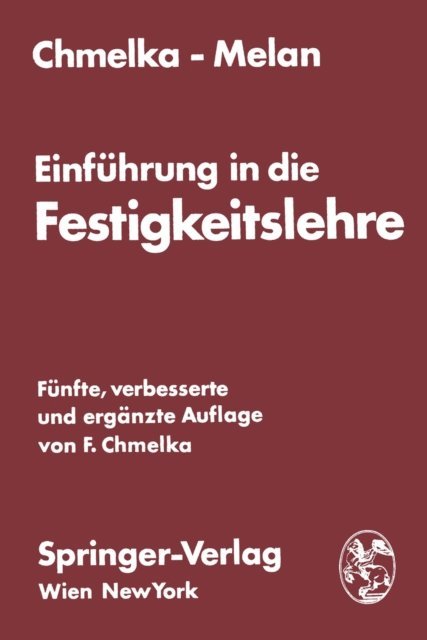Ernst Melan, Fritz Chmelka - Einführung in die Festigkeitslehre für Studierende des Bauwesens, E-bok