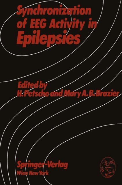 Mary A.B. Brazier, Hellmuth Petsche - Synchronization of EEG Activity in Epilepsies, E-bok