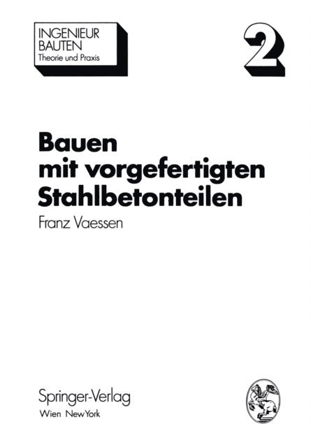 Franz Vaessen - Bauen mit vorgefertigten Stahlbetonteilen, E-bok