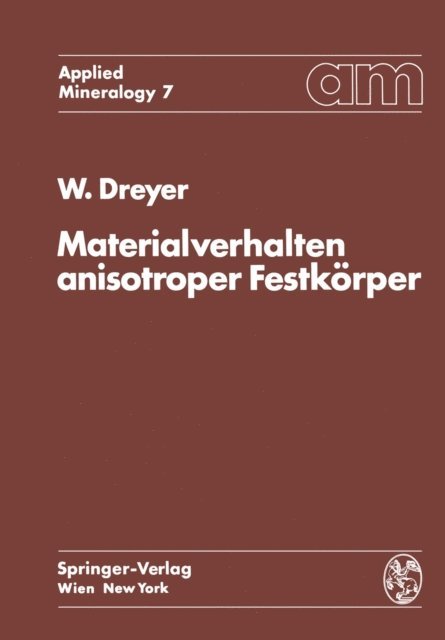 W. Dreyer - Materialverhalten anisotroper Festkörper, E-bok
