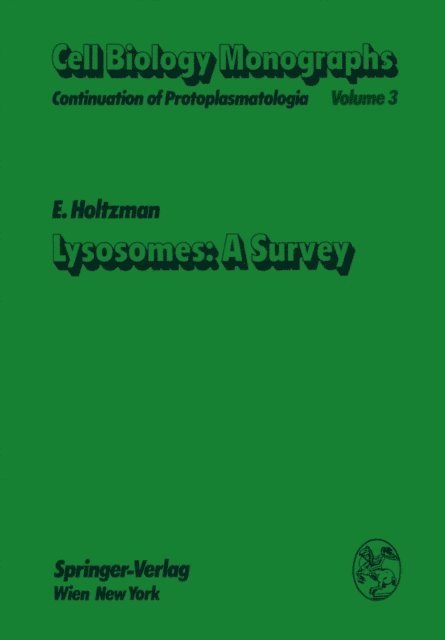 E. Holtzman - Lysosomes: A Survey, E-bok