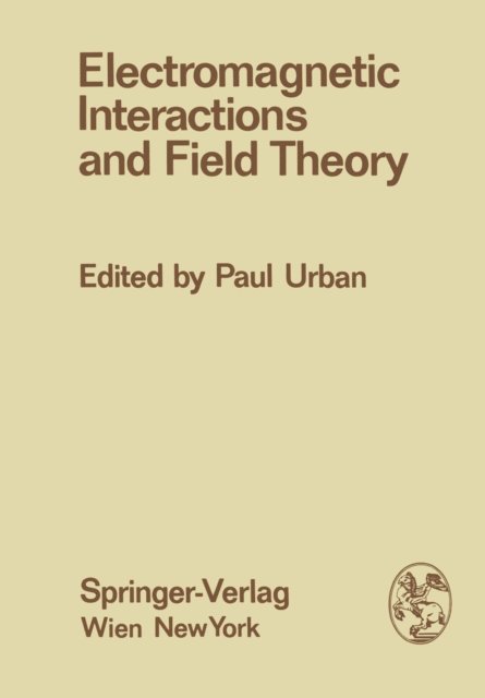 Paul Urban - Electromagnetic Interactions and Field Theory, E-bok