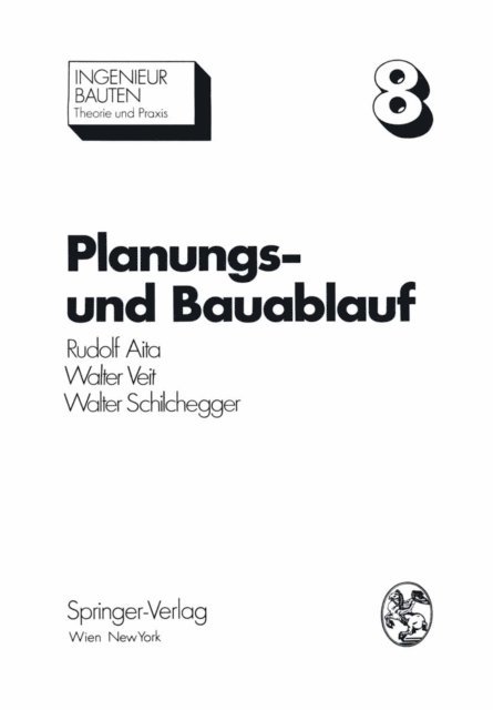 Walter Schilchegger, Walter Veit, Rudolf Aita - Planungs- und Bauablauf, E-bok