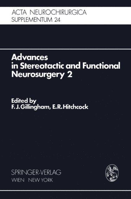 E.R. Hitchcock, F.J. Gillingham - Advances in Stereotactic and Functional Neurosurgery 2, E-bok