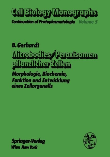 B. Gerhardt - Microbodies/Peroxisomen pflanzlicher Zellen, E-bok