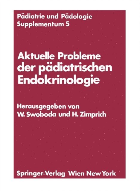 Hans Zimprich, Walter Swoboda - Aktuelle Probleme der pädiatrischen Endokrinologie, E-bok