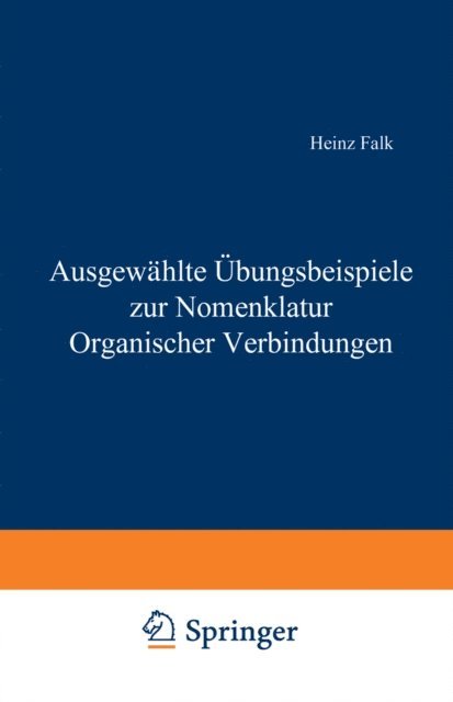 Heinz Falk - Ausgewählte Übungsbeispiele zur Nomenklatur Organischer Verbindungen, E-bok