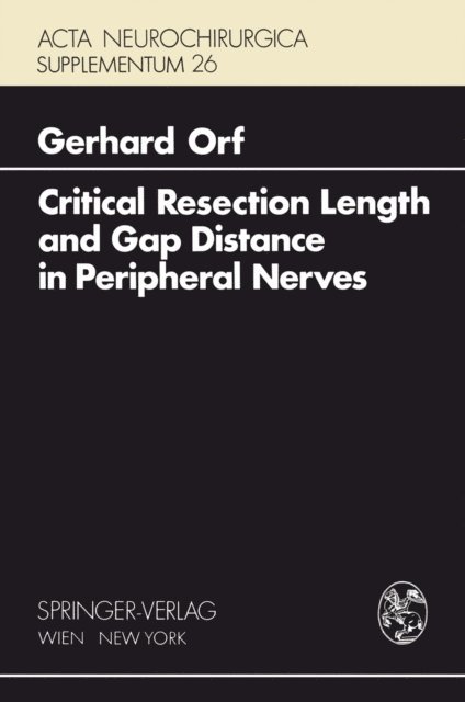 G. Orf - Critical Resection Length and Gap Distance in Peripheral Nerves, E-bok