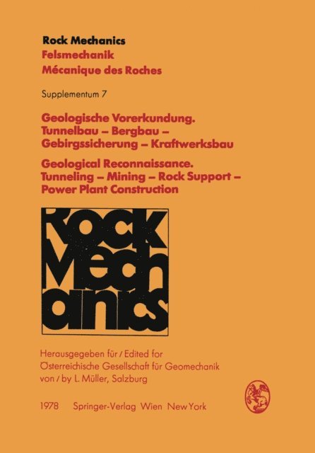 L. Muller - Geologische Vorerkundung. Tunnelbau — Bergbau — Gebirgssicherung — Kraftwerksbau / Geological Reconnaissance. Tunneling — Mining — Rock Support — Power Plant Construction, E-bok
