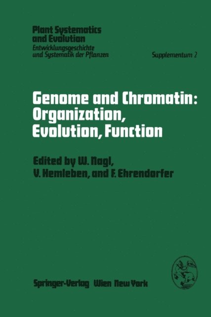 F. Ehrendorfer, V. Hemleben, W. Nagl - Genome and Chromatin: Organization, Evolution, Function, E-bok