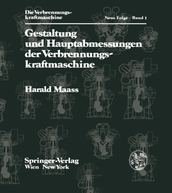 H. Maass - Gestaltung und Hauptabmessungen der Verbrennungskraftmaschine, E-bok