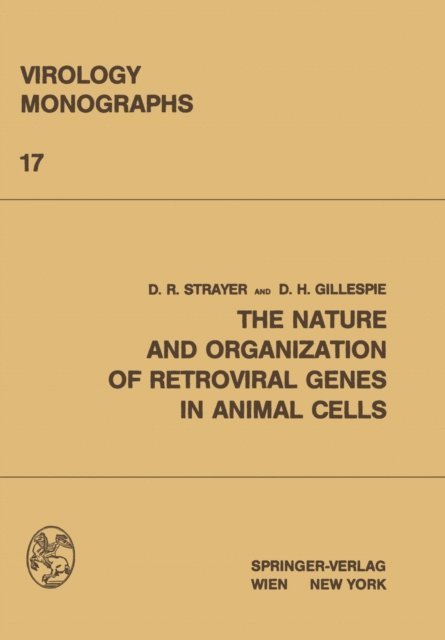 D.H. Gillespie, David R. Strayer - Nature and Organization of Retroviral Genes in Animal Cells, E-bok