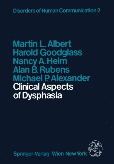 M.P. Alexander, A.B. Rubens, N.A. Helm, H. Goodglass, M.L. Albert - Clinical Aspects of Dysphasia, E-bok