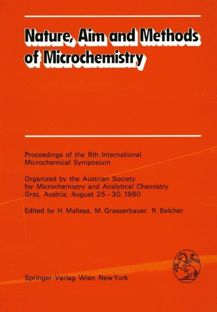 R. Belcher, M. Grasserbauer, H. Malissa - Nature, Aim and Methods of Microchemistry, E-bok
