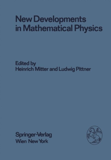 L. Pittner, H. Mitter - New Developments in Mathematical Physics, E-bok