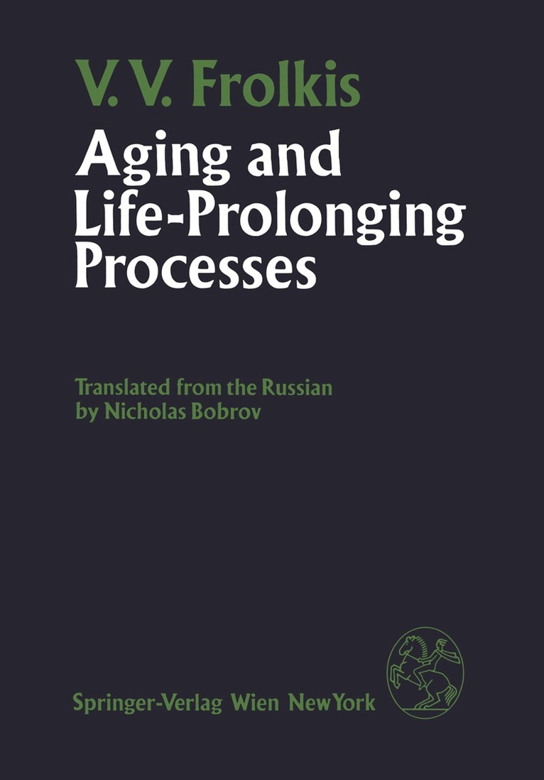 V.V. Frolkis - Aging and Life-Prolonging Processes, Häftad