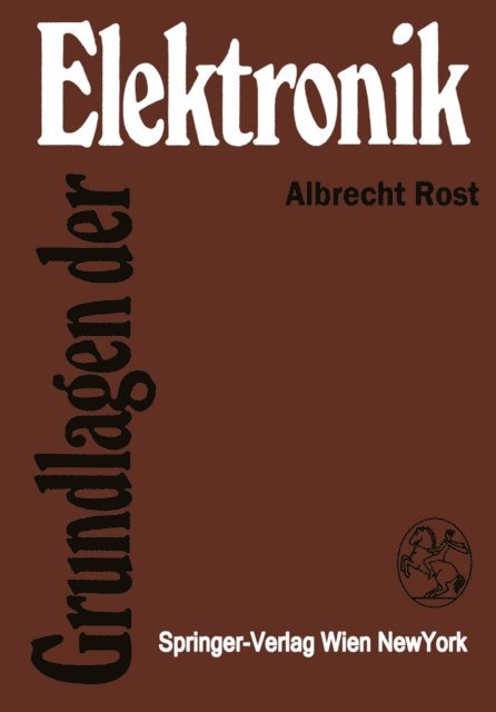 Albrecht Rost - Grundlagen der Elektronik, E-bok