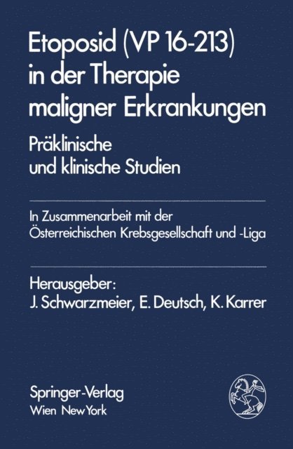 K. Karrer, E. Deutsch, J. Schwarzmeier - Etoposid (VP 16-213) in der Therapie maligner Erkrankungen, E-bok