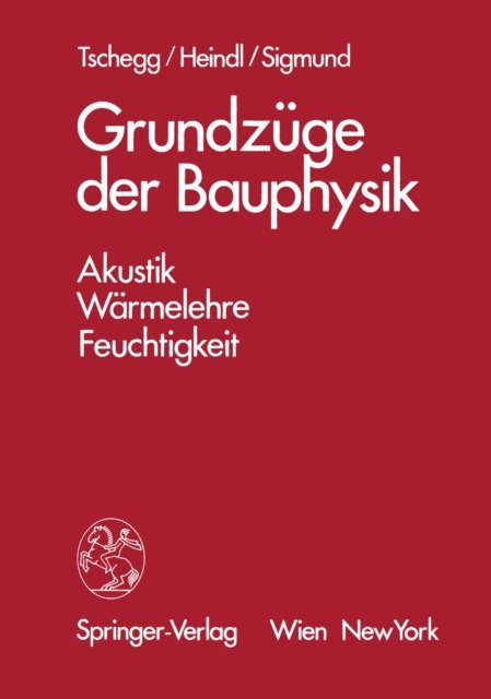 E. Tschegg - Grundzüge der Bauphysik, E-bok