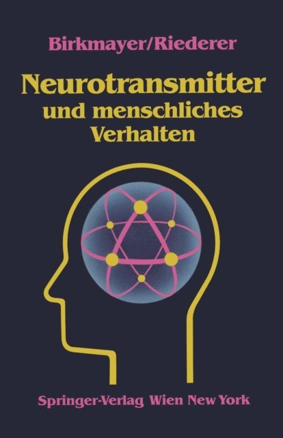 P. Riederer, W. Birkmayer - Neurotransmitter und menschliches Verhalten, E-bok