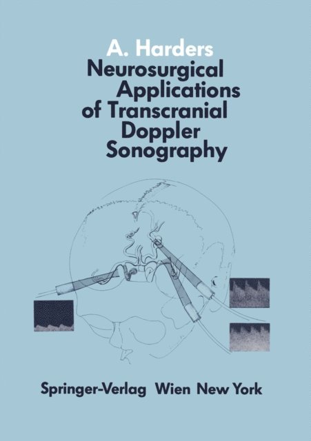 A. Harders - Neurosurgical Applications of Transcranial Doppler Sonography, E-bok