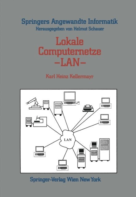 Karl Heinz Kellermayr - Lokale Computernetze — LAN, E-bok